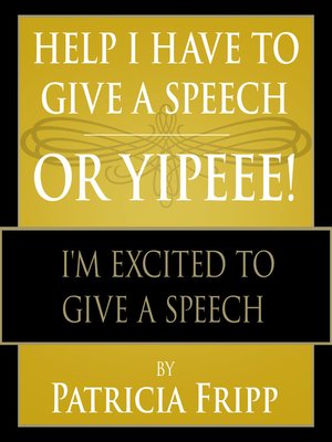 cover image of Help I Have to Give a Speech! Or Yippee!